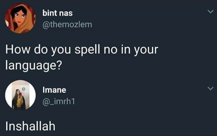 How Arabs say no: Inshallah